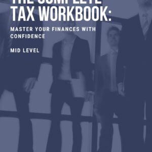 The Complete Tax Workbook. Advanced